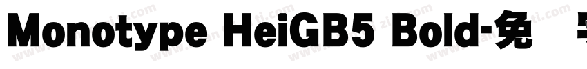 Monotype HeiGB5 Bold字体转换